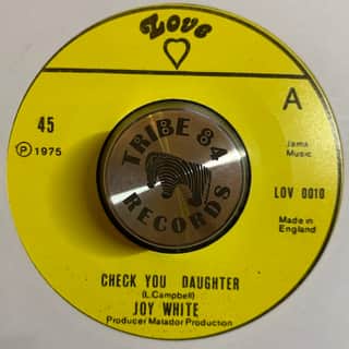 Joy White – Check You Daughter