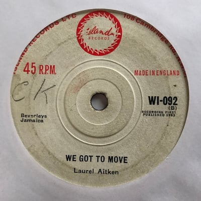 Laurel Aitken - I Shall Remove / We Got To Move picture 2