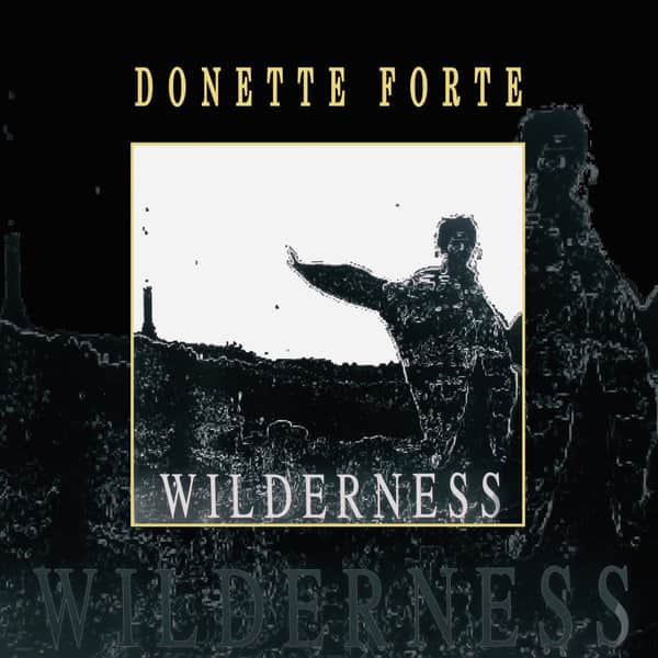 Donette Forte – Wilderness