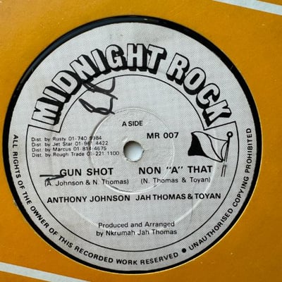 Anthony Johnson, Jah Thomas, Toyan, Dean Fraser, Jah Thomas, The Roots Radics - Gun Shot / Non "A" Thatpicture