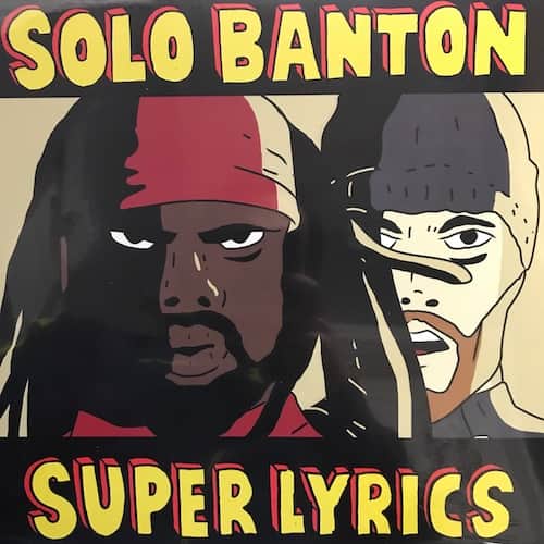 Solo Banton – Super Lyrics
