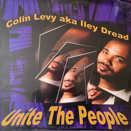 Colin Levy, Iley Dread – Unite The People