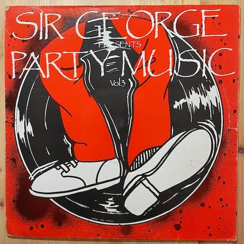 Various – Sir George Presents Party Music Vol 3