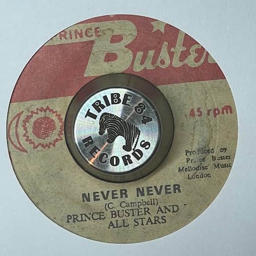 Prince Buster's All Stars – Never, Never / Run Man Run