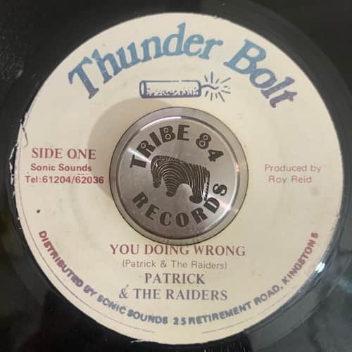 Patrick & The Raiders – You Doing Wrong