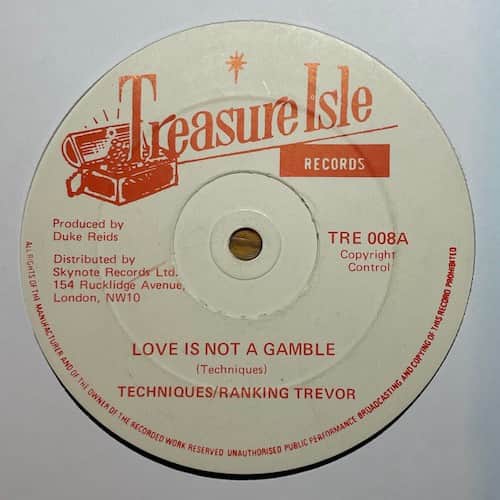 The Techniques, Ranking Trevor, The Techniques – Love Is Not A Gamble / It's You I Love