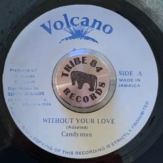 Candy Man – Without Your Love