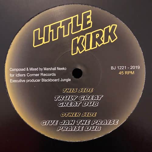 Little Kirk – Truly Great / Give Jah The Praise