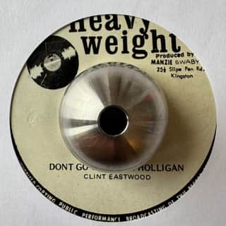 Clint Eastwood – Dont Go On Like A Holligan