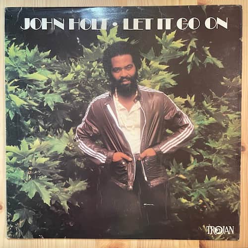 John Holt – Let It Go On