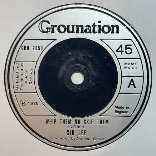 Sir Lee – Whip Them No Skip Them