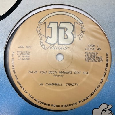 Al Campbell, Trinity - Have You Been Making Out O.K. picture 2