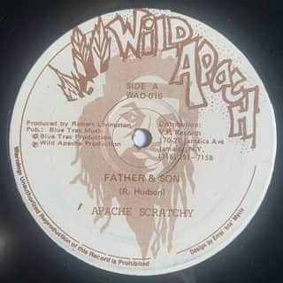 Apache Scratchy, Michael Fabulous – Father & Son / Run Them