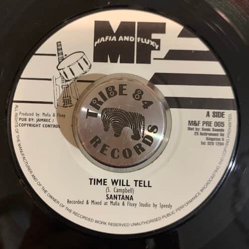 Santana, Mafia & Fluxy – Time Will Tell / Dub Wise