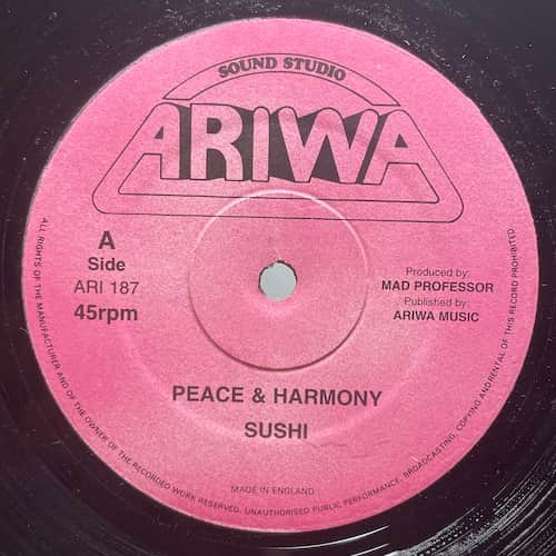 Sushi, Mad Professor – Peace & Harmony / Aahha