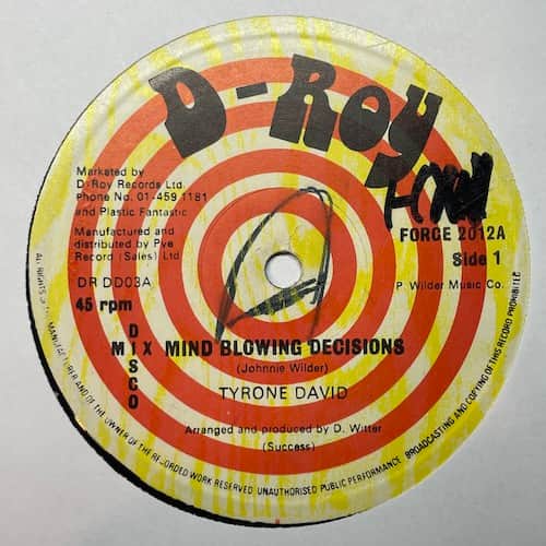 Tyrone David, D-Roy Band – Mind Blowing Decisions / Trenchtown Skank