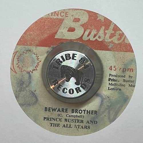 Prince Buster, Prince Buster's All Stars – Beware Brother / They Got To Come