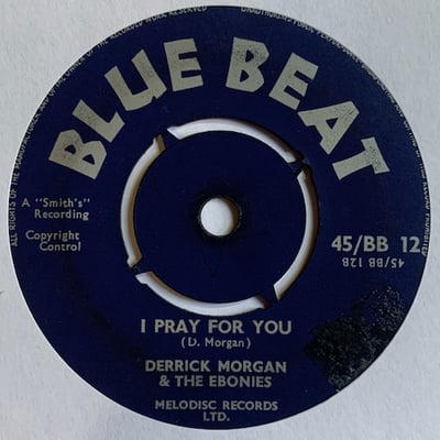 Derrick Morgan, The Ebonies - Don't Cry / I Pray For You picture 2