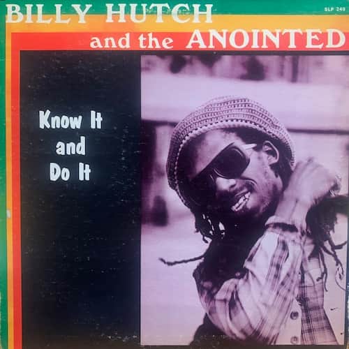 Bill Hutchinson, The Anointed – Know It And Do It