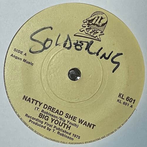 Big Youth – Natty Dread She Want / You Don't Care
