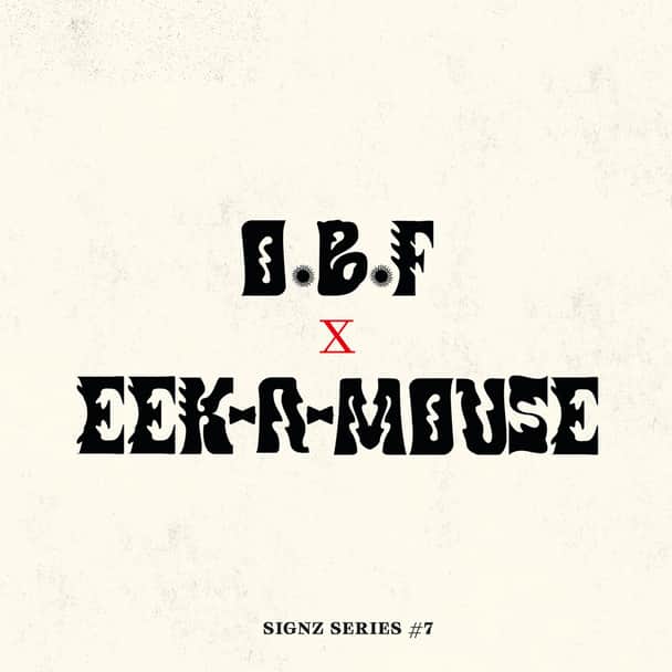 O.B.F., Eek-A-Mouse – Signz Series #7