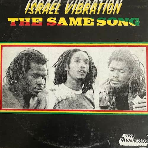 Israel Vibration – The Same Song
