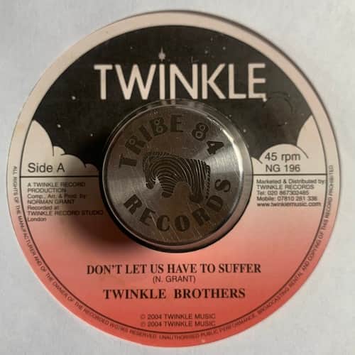 Twinkle Brothers – Don't Let Us Have To Suffer