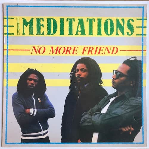 The Meditations – No More Friend