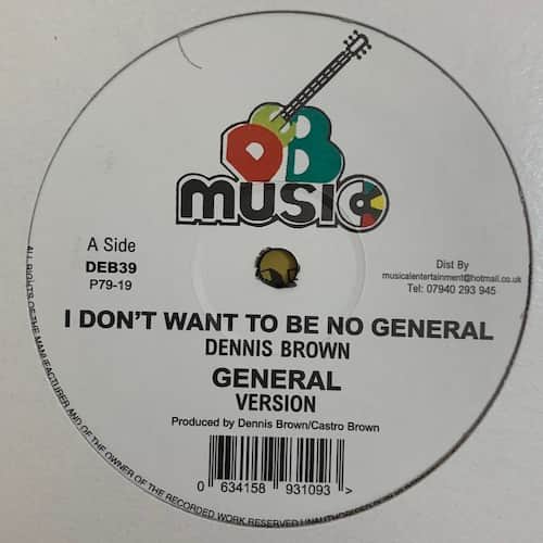 Dennis Brown, Ranking Dread – I Don't Want To Be No General / General