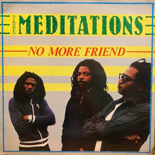 The Meditations – No More Friend
