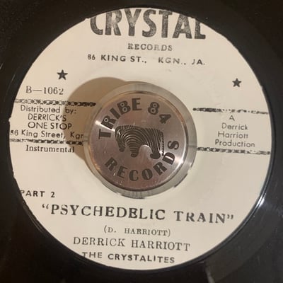 Derrick Harriott, The Chosen Few, The Crystalites - Psychedelic Train / Psychedelic Train (Part 2) picture 2