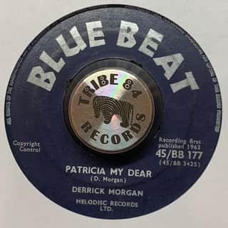 Derrick Morgan – Patricia My Dear / The Girl I Left Behind