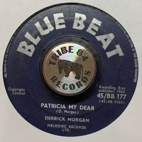Derrick Morgan – Patricia My Dear / The Girl I Left Behind
