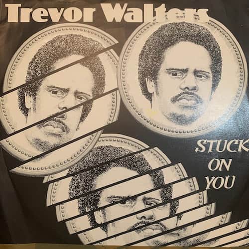 Trevor Walters – Stuck On You