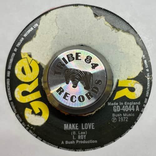 I-Roy, The Stags – Make Love / Tic Toc Bill