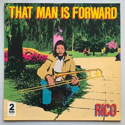 Rico Rodriguez – That Man Is Forward
