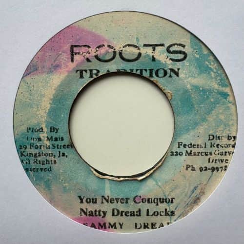 Sammy Dread – You Never Conquor Natty Dread Locks