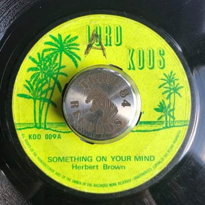 Herbert Brown, Tommy McCook, Bobby Ellis - Something On Your Mind / Sabotage picture 2