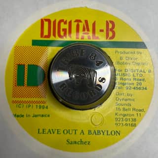 Sanchez – Leave Out A Babylon