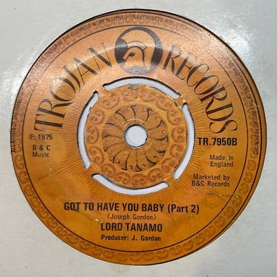 Lord Tanamo - Got To Have You Baby picture 2