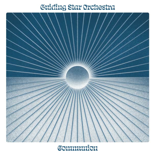 GUIDING STAR ORCHESTRA – Communion