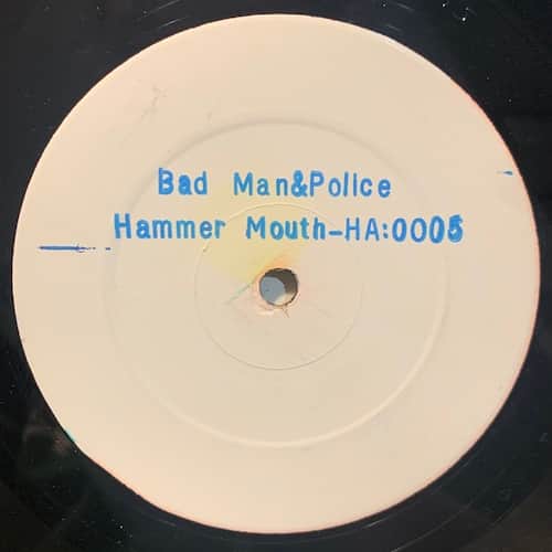 Hammer Mouth – Bad Man & Police