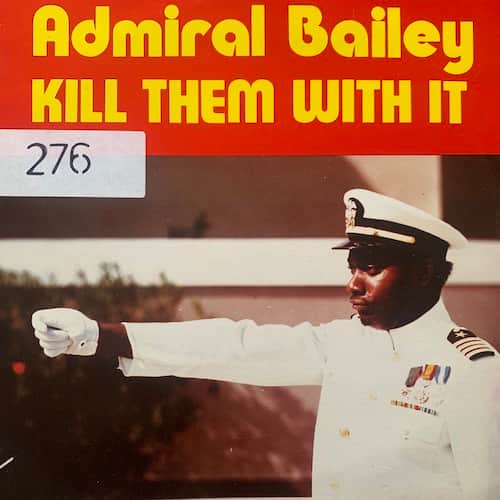 Admiral Bailey – Kill Them With It
