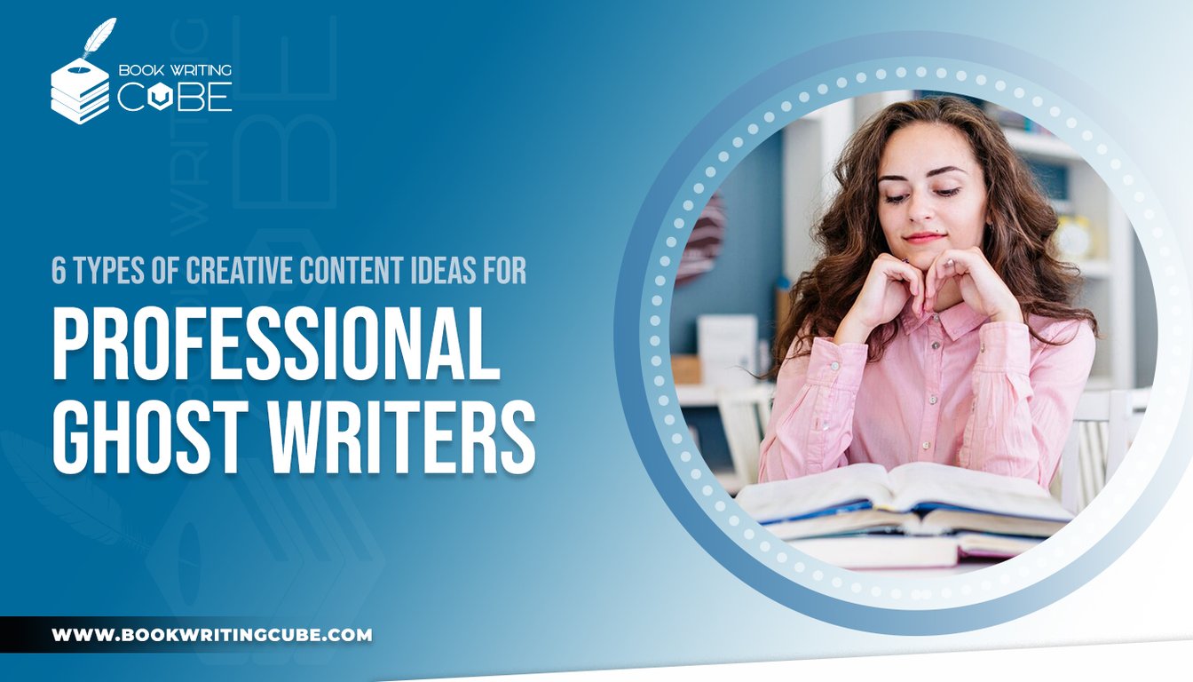 https://www.bookwritingcube.com/6-types-of-content-ideas-for-professional-ghostwriters/