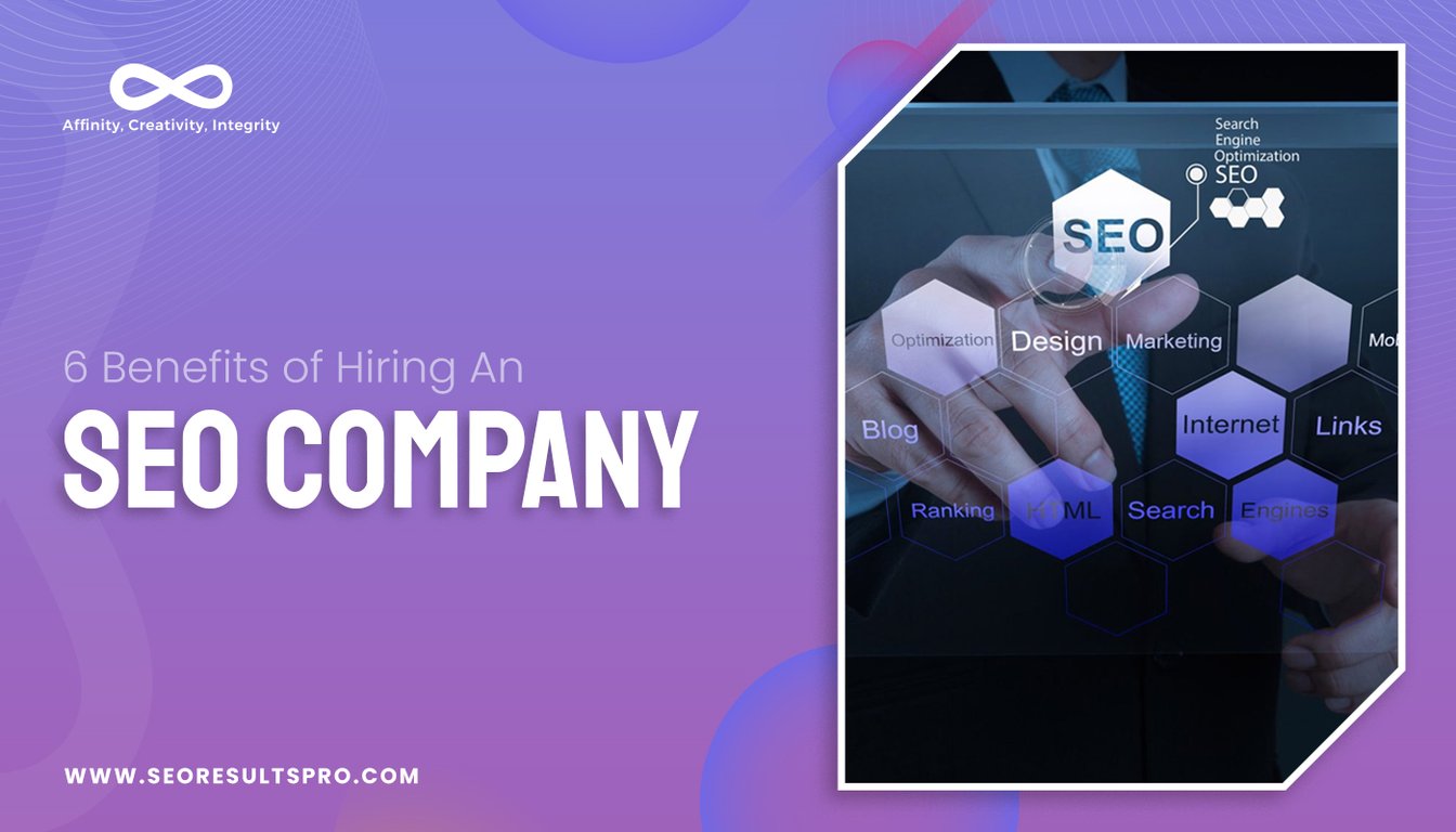 6 benefits of hiring an seo company