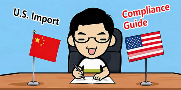 U.S. Import Compliance Guide