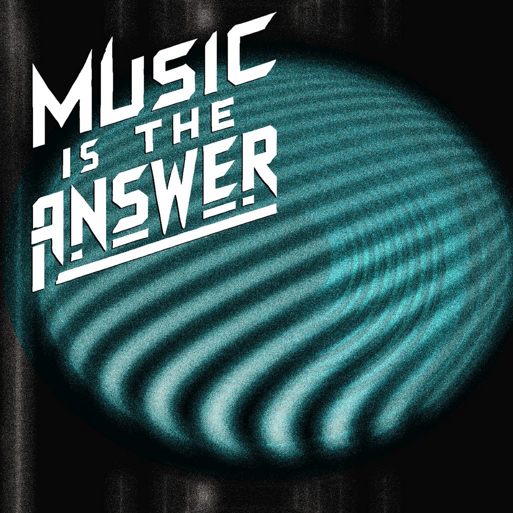 Music Is The Answer