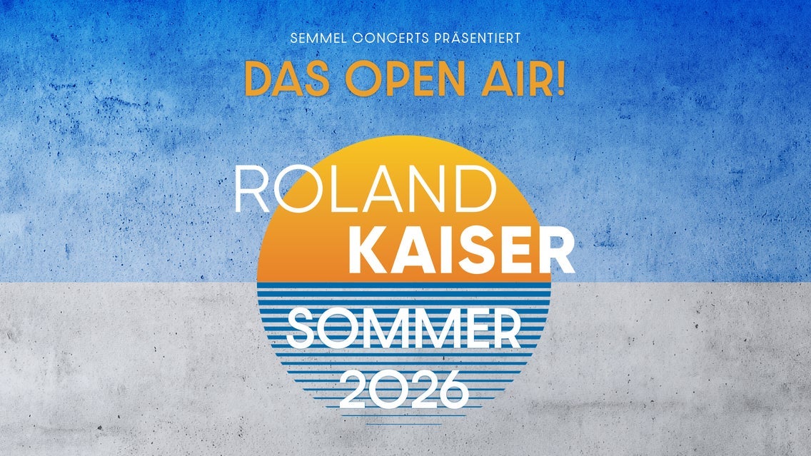 ROLAND KAISER - Das Open Air 2026!
