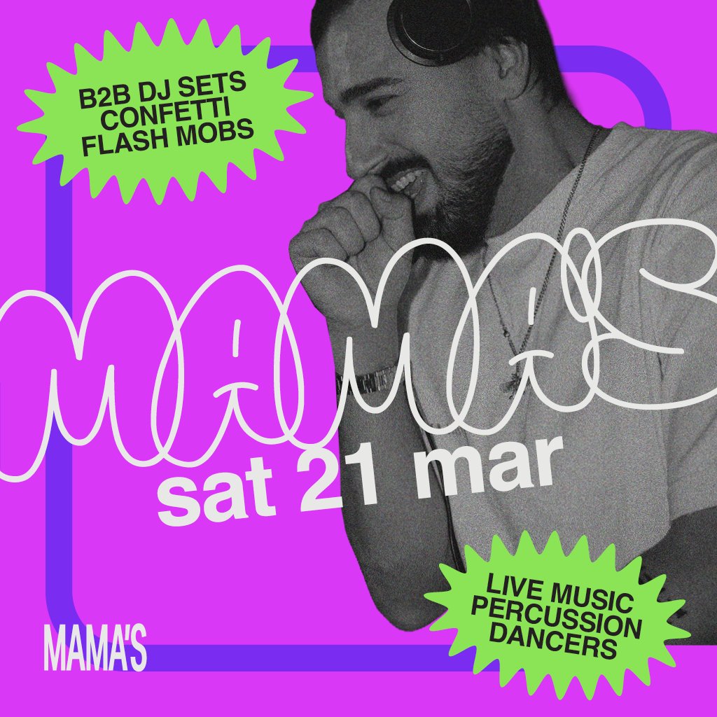 Mama's Saturday // Sat 21st Mar