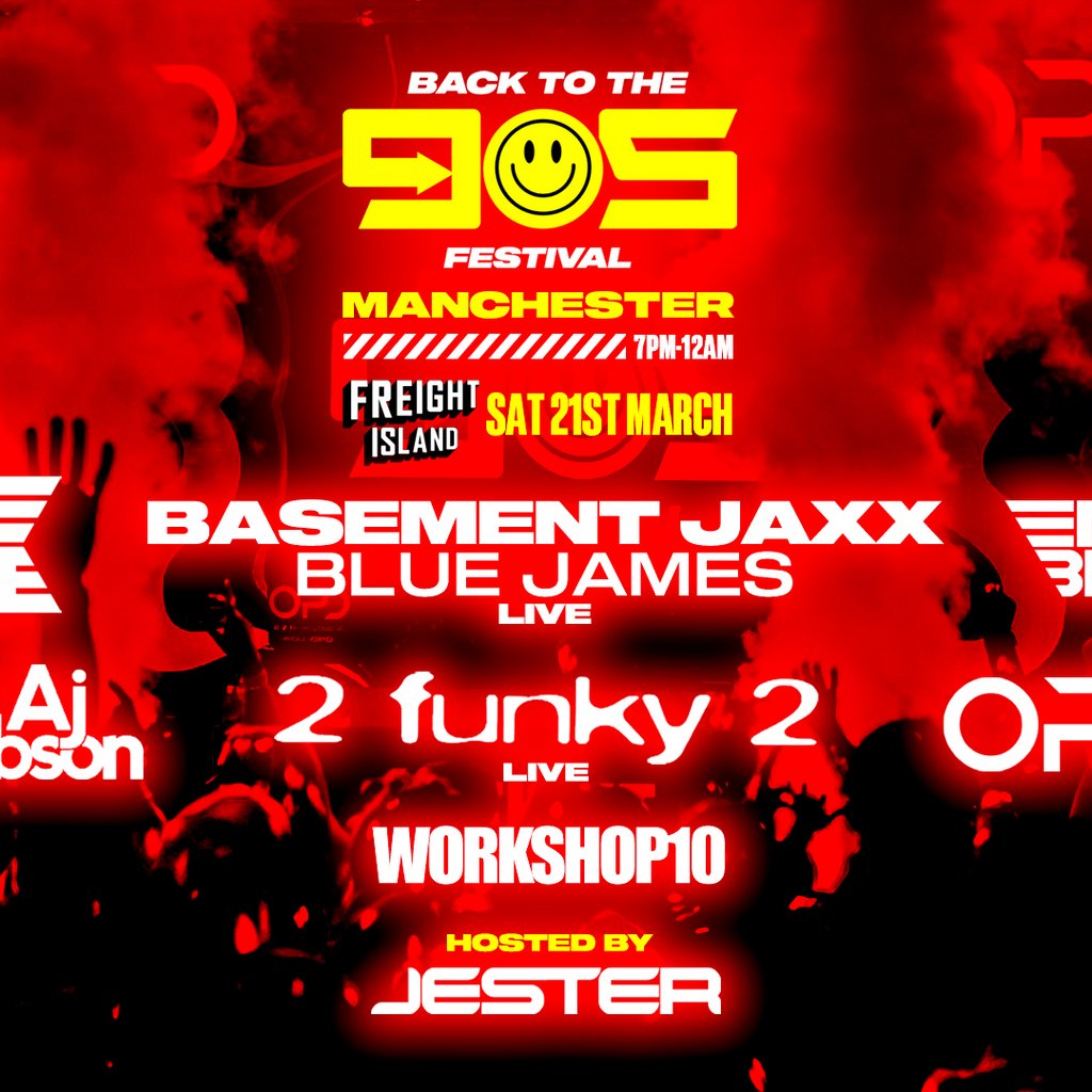 Back To The 90s Festival - Saturday 21st March - Freight Island